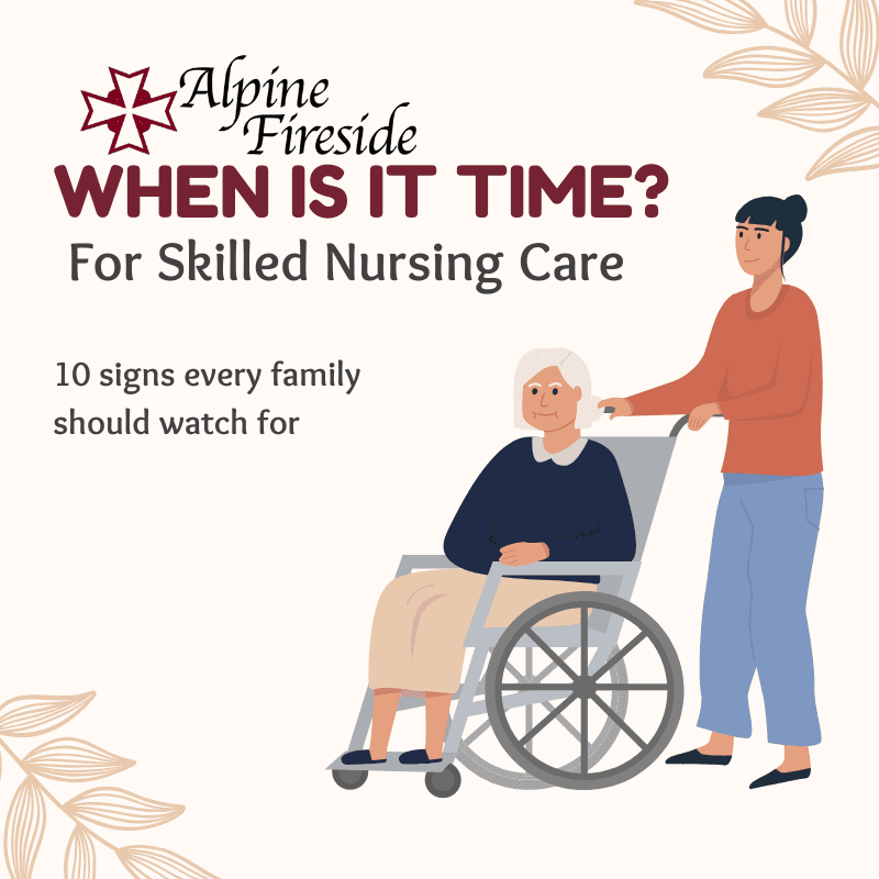 Snf Sign When Is It Time For Skilled Nursing Care? 10 Signs Families Should ...